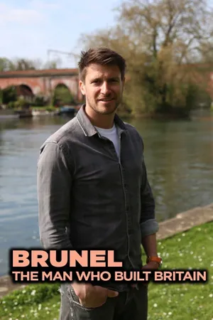 Brunel: The Man Who Built Britain Poster