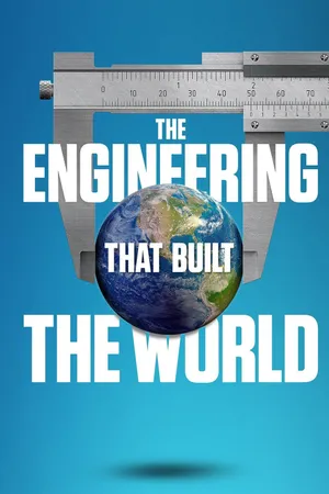 The Engineering That Built the World Poster