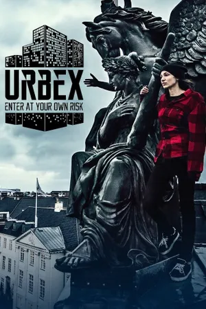 Urbex: Enter At Your Own Risk Poster