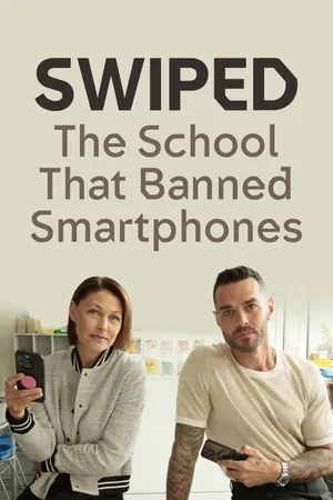 Swiped: The School That Banned Smartphones Poster