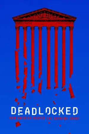 Deadlocked: How America Shaped the Supreme Court Poster