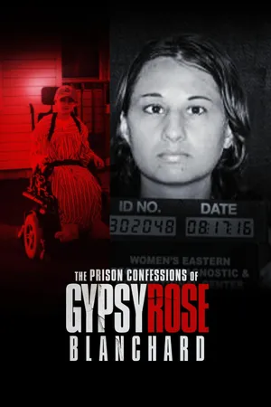 The Prison Confessions of Gypsy Rose Blanchard Poster