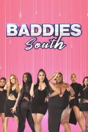 Baddies South Poster