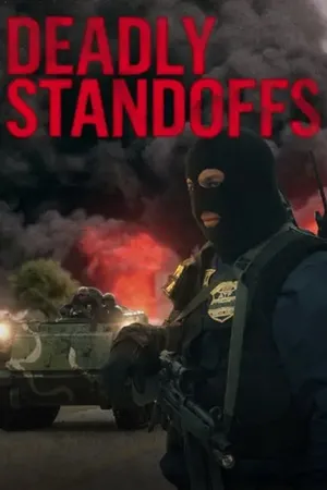 Deadly Standoffs Poster