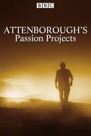 Attenborough's Passion Projects Poster