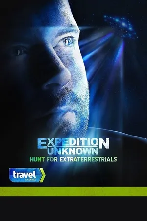 Expedition Unknown: Hunt for Extraterrestrials Poster