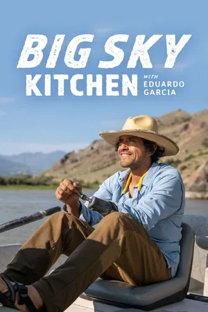 Big Sky Kitchen with Eduardo Garcia Poster