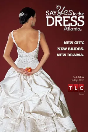 Say Yes to the Dress: Atlanta Poster