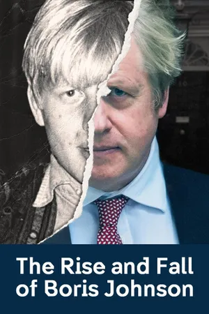 The Rise and Fall of Boris Johnson Poster
