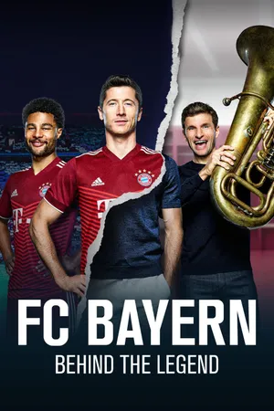 FC Bayern - Behind the Legend Poster