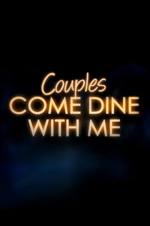 Couples Come Dine with Me Poster