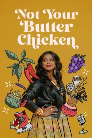 Not Your Butter Chicken Poster