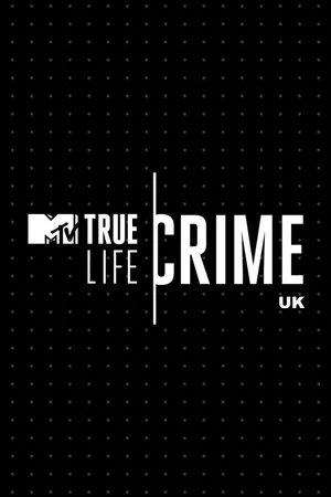 True Life Crime: UK Poster