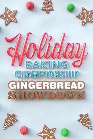 Holiday Baking Championship: Gingerbread Showdown Poster