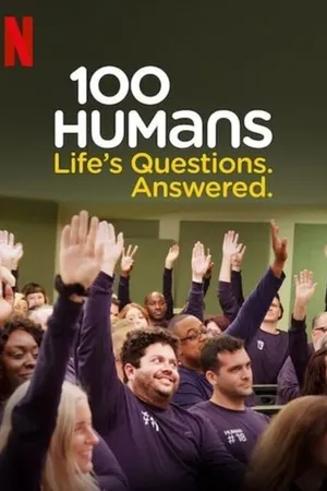 100 Humans: Life's Questions. Answered. Poster