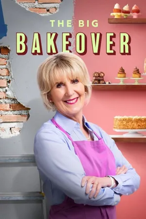 The Big Bakeover Poster