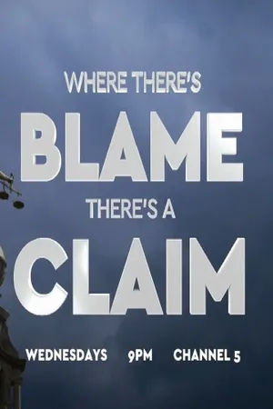 Where There's Blame, There's a Claim Poster