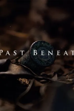 The Past Beneath Us Poster