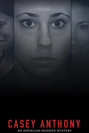 Casey Anthony: An American Murder Mystery Poster