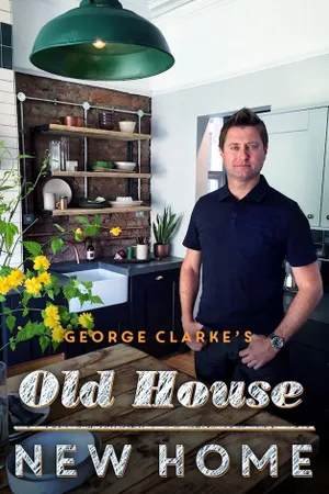 George Clarke's Old House, New Home Poster