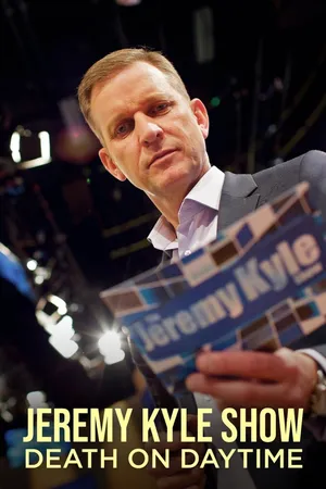 Jeremy Kyle Show: Death on Daytime Poster