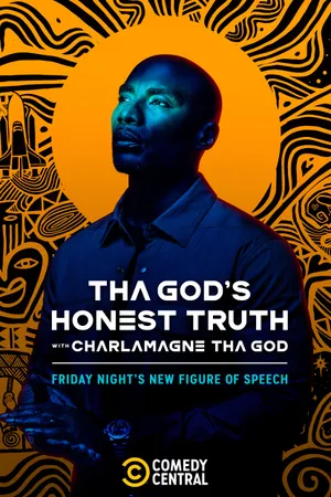 Tha God's Honest Truth with Charlamagne Tha God Poster