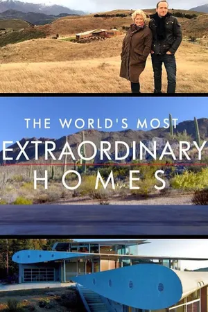 The World's Most Extraordinary Homes Poster