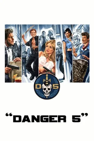 Danger 5 Poster