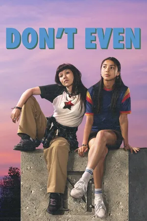 Don't Even Poster