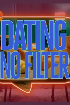 Dating No Filter Poster