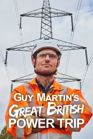 Guy Martin's Great British Power Trip Poster