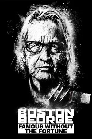Boston George: Famous Without the Fortune Poster
