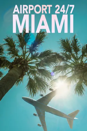 Airport 24/7: Miami Poster