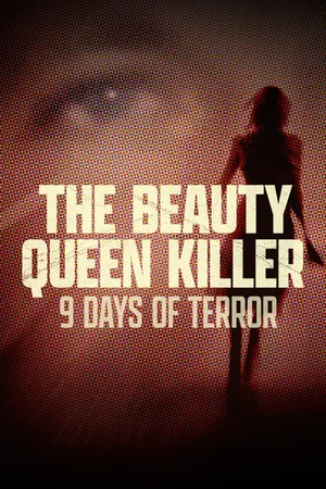 The Beauty Queen Killer: 9 Days of Terror Poster