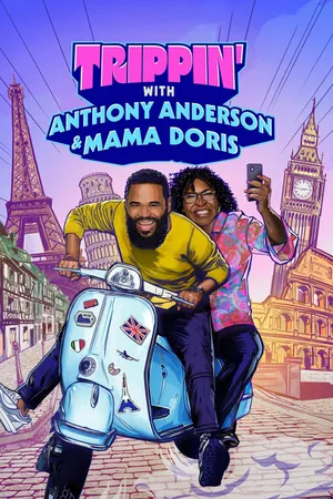 Trippin' with Anthony Anderson and Mama Doris Poster