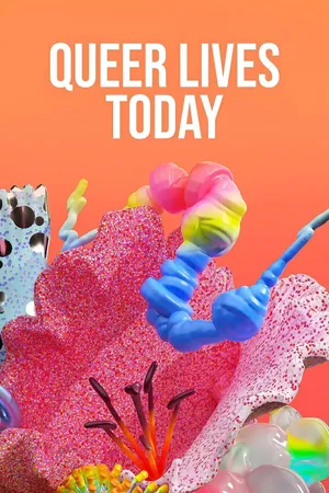 Queer Lives Today Poster