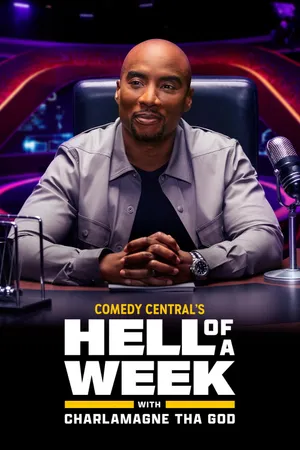 Hell of a Week with Charlamagne Tha God Poster