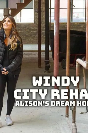 Windy City Rehab: Alison's Dream Home Poster