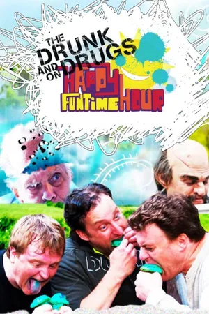 The Drunk and On Drugs Happy Funtime Hour Poster