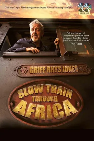 Slow Train Through Africa with Griff Rhys Jones Poster