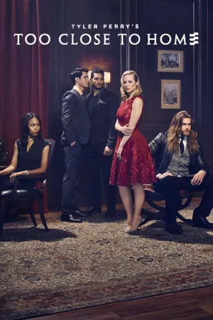 Too Close to Home Poster