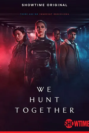 We Hunt Together Poster