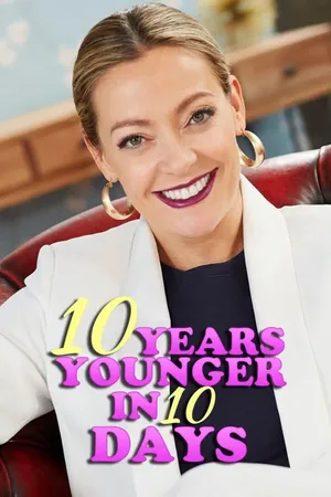 10 Years Younger in 10 Days Poster