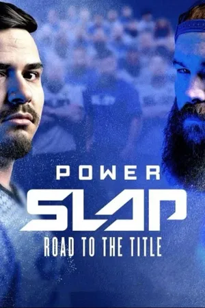 Power Slap: Road to the Title Poster