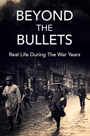 Beyond the Bullets: Real Life During the Civil War Poster