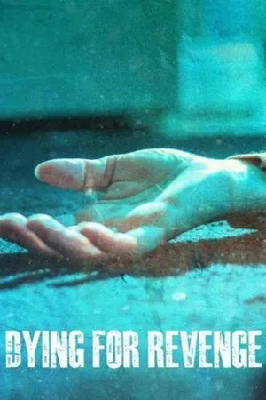 Dying For Revenge Poster