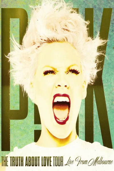 P!Nk: the Truth About Love Tour - Live from Melbourne