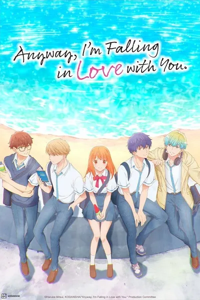 Anyway, I'm Falling in Love with You.