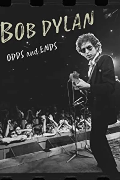 Bob Dylan: Odds and Ends
