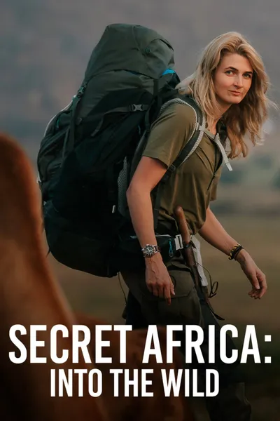 Secret Africa: Into the Wild